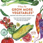 How to Grow More Vegetables